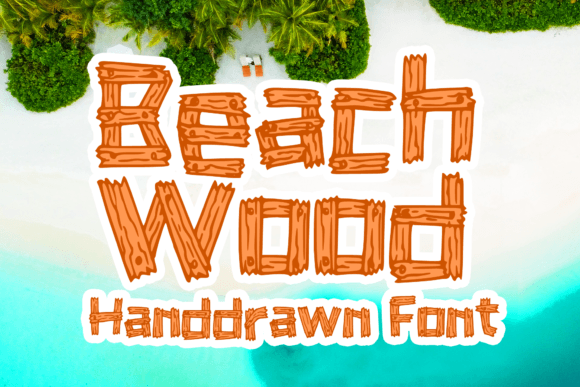 Beach Wood: A Font That Brings Warmth and Character to Your Brand