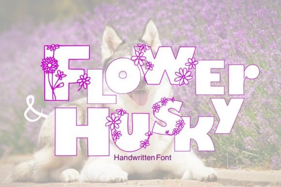 Flowers and Husky: A Font That Breathes Life Into Your Creations