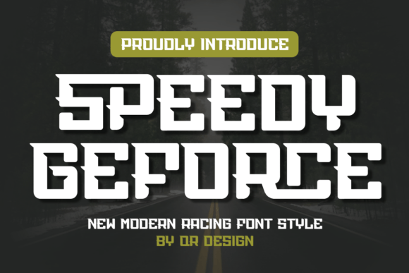 Speedy Geforce: A Font That Speaks Volume
