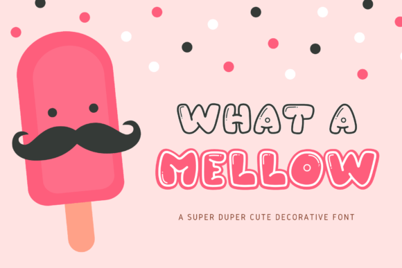 What a Mellow: A Font That Brings Personality to Your Brand